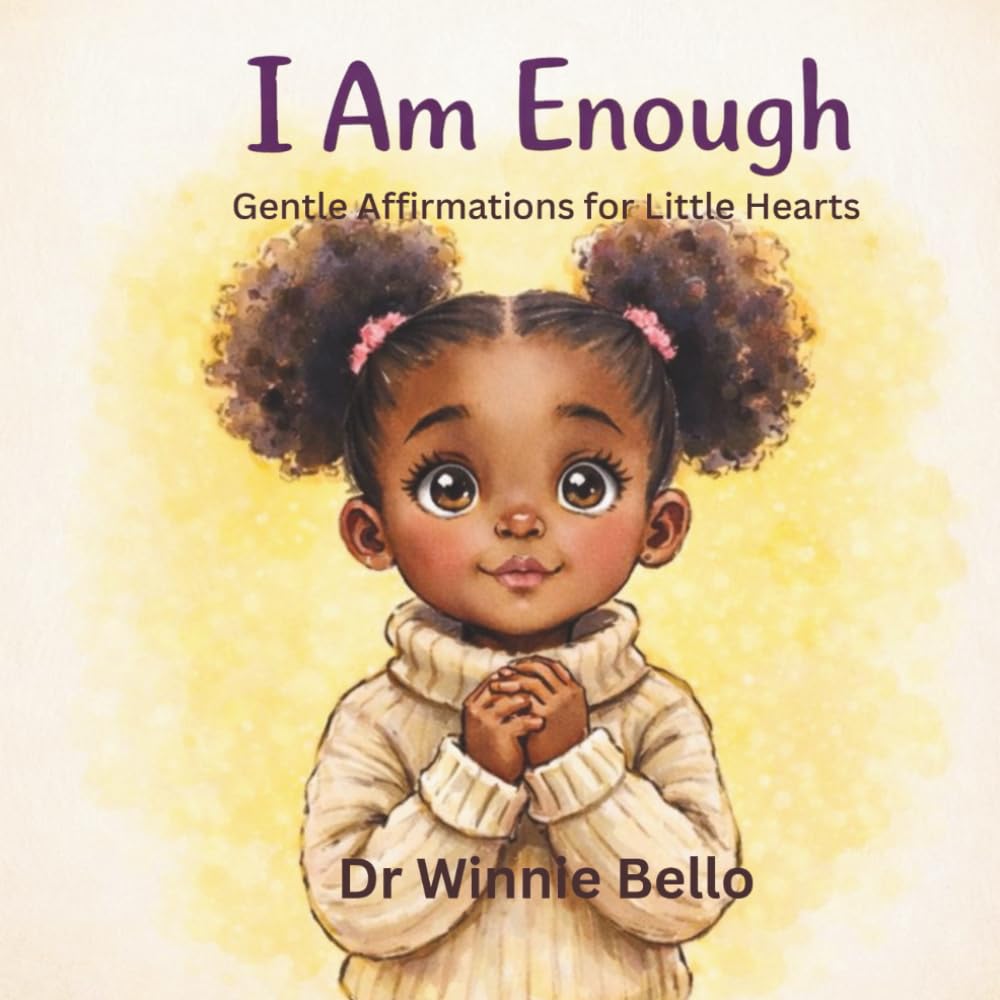 I Am Enough: Gentle Affirmations for Little Hearts