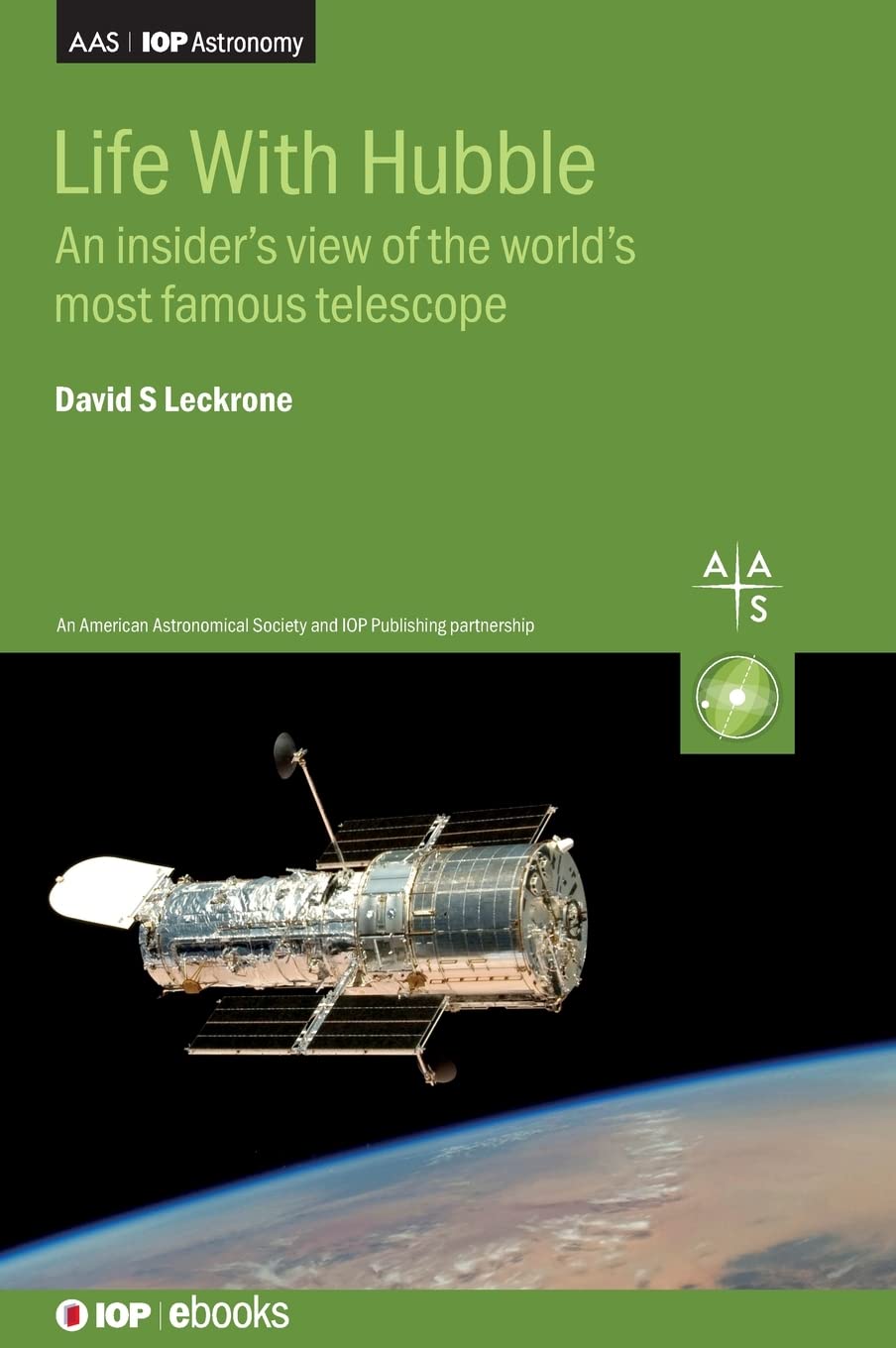 Life With Hubble : An insider's view of the world's most famous telescope