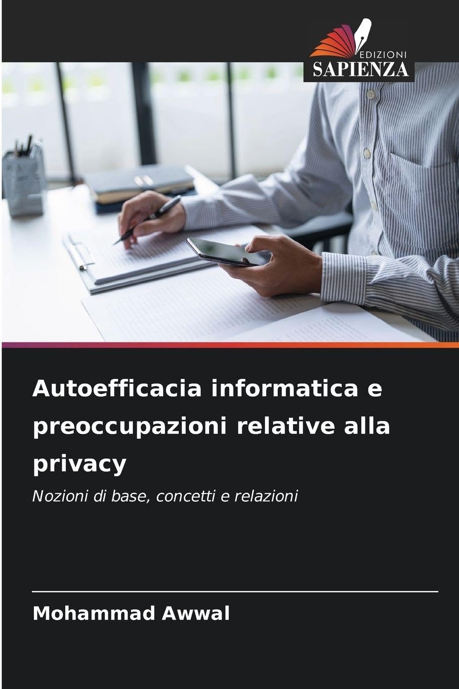 Autoefficacia informatica e preoccupazioni relative alla privacy: Nozioni di base, concetti e relazioni