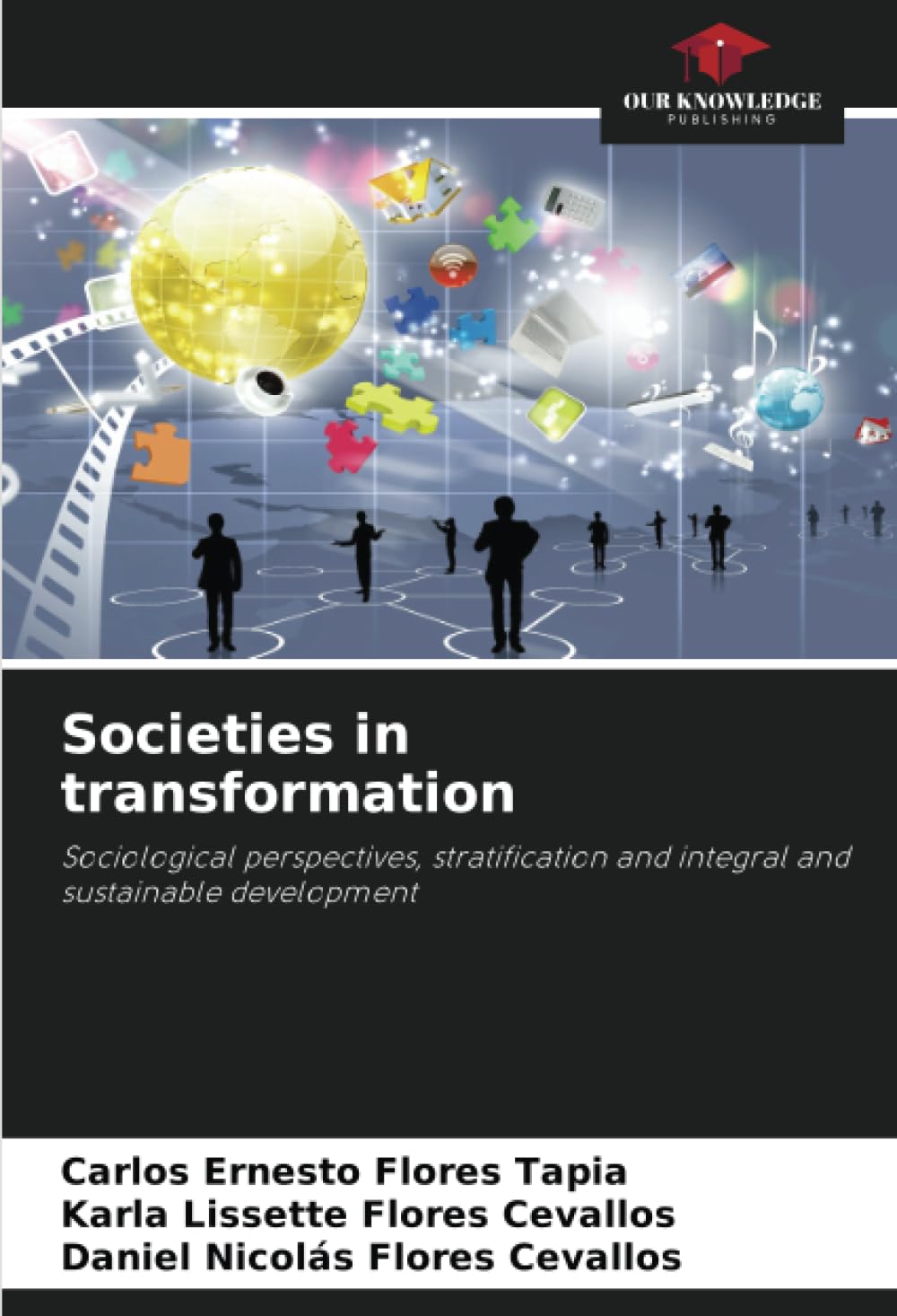Societies in transformation: Sociological perspectives, stratification and integral and sustainable development