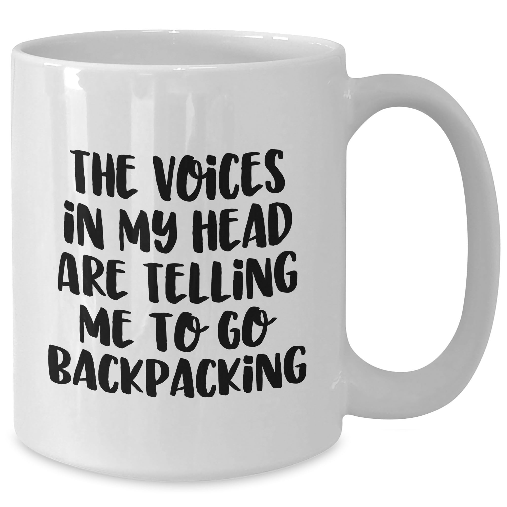 The Voices In My Head Are Telling Me To Go Backpacking - Funny Backpacking Birthday Unique Gift for Friends and Family