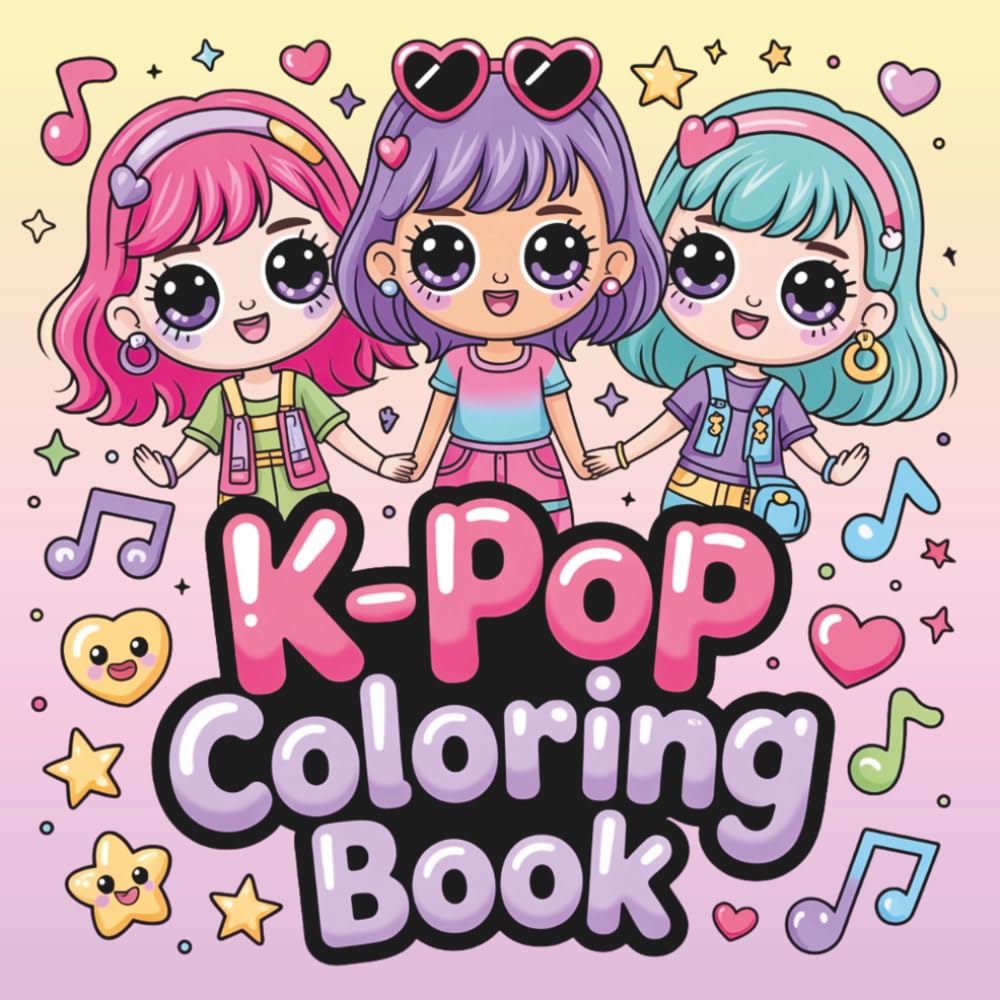 K-Pop Coloring Book for Girls 4–8: Cute, Big, Bold and Easy K Pop Inspired Coloring Pages for Children with Adorable Pop Star Idols, Fashion, Stage ... Sweet and Simple Designs for Young K Pop Fans