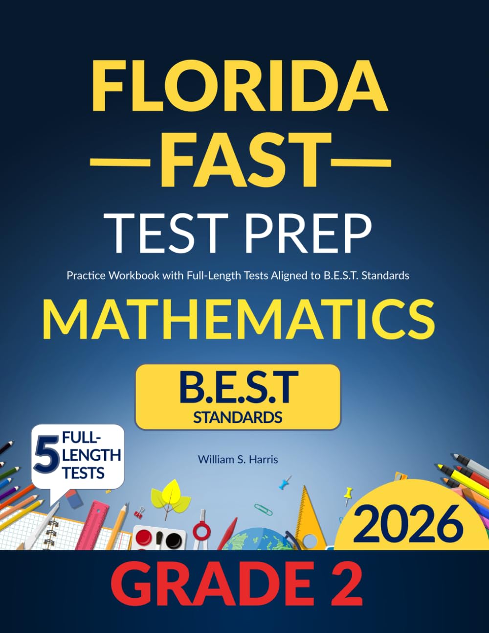 Florida FAST Test Prep Grade 2 Mathematics: Practice Workbook with Full-Length Tests Aligned to B.E.S.T. Standards