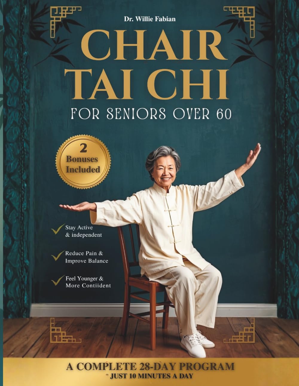 Chair Tai Chi for Seniors Over 60: Improve Mobility, Build Strength, and Ease Joint Pain in 28 Days with 10-Minute Daily Exercises