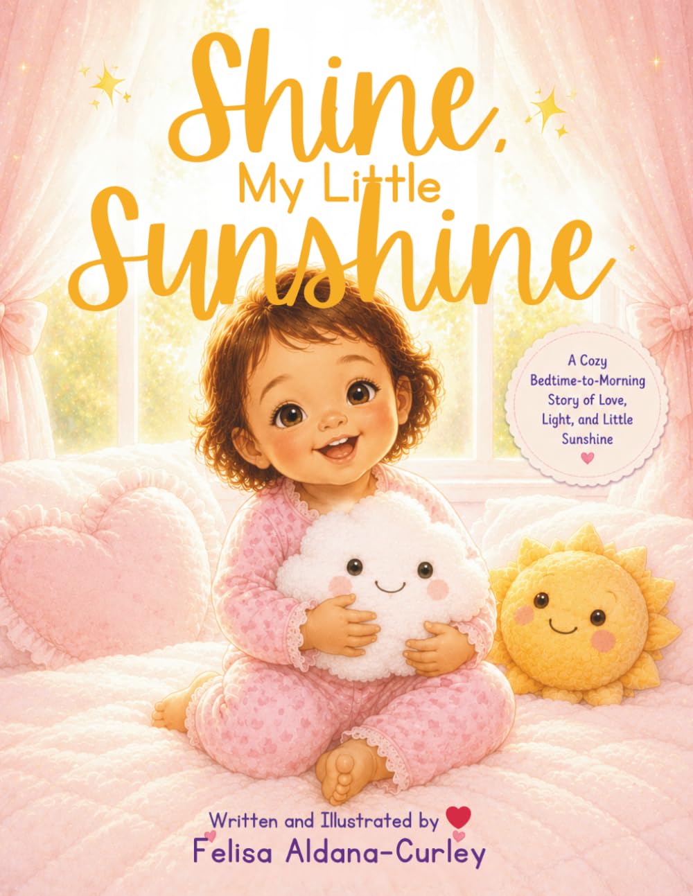 Shine, My Little Sunshine (Auburn Hair Edition): A Cozy Bedtime-to-Morning Story of Love, Light, and Little Sunshine