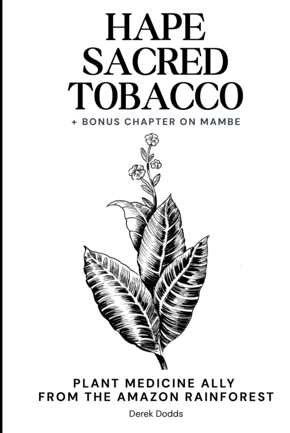 Hapé Sacred Tobacco: Plant Medicine Ally From The Amazon Rainforest