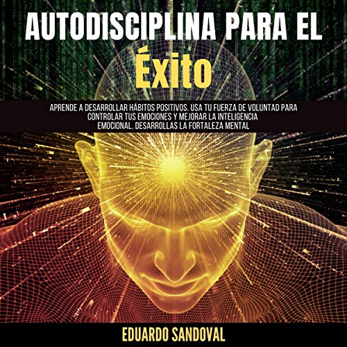Amazon Com Autodisciplina Para El Exito Aprende A Desarrollar