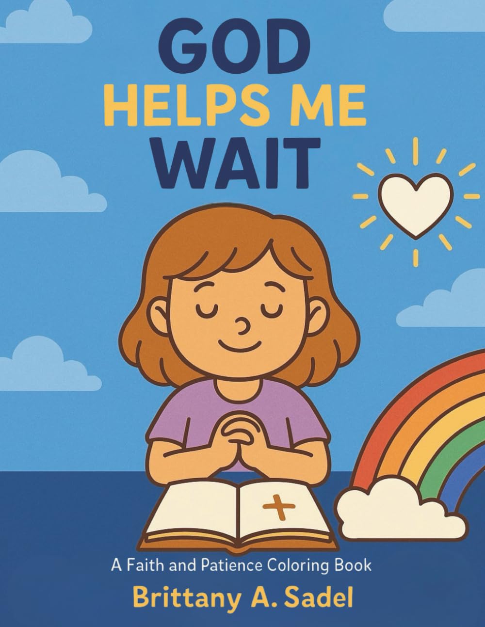 God Helps Me Wait: A Faith and Patience Coloring Book