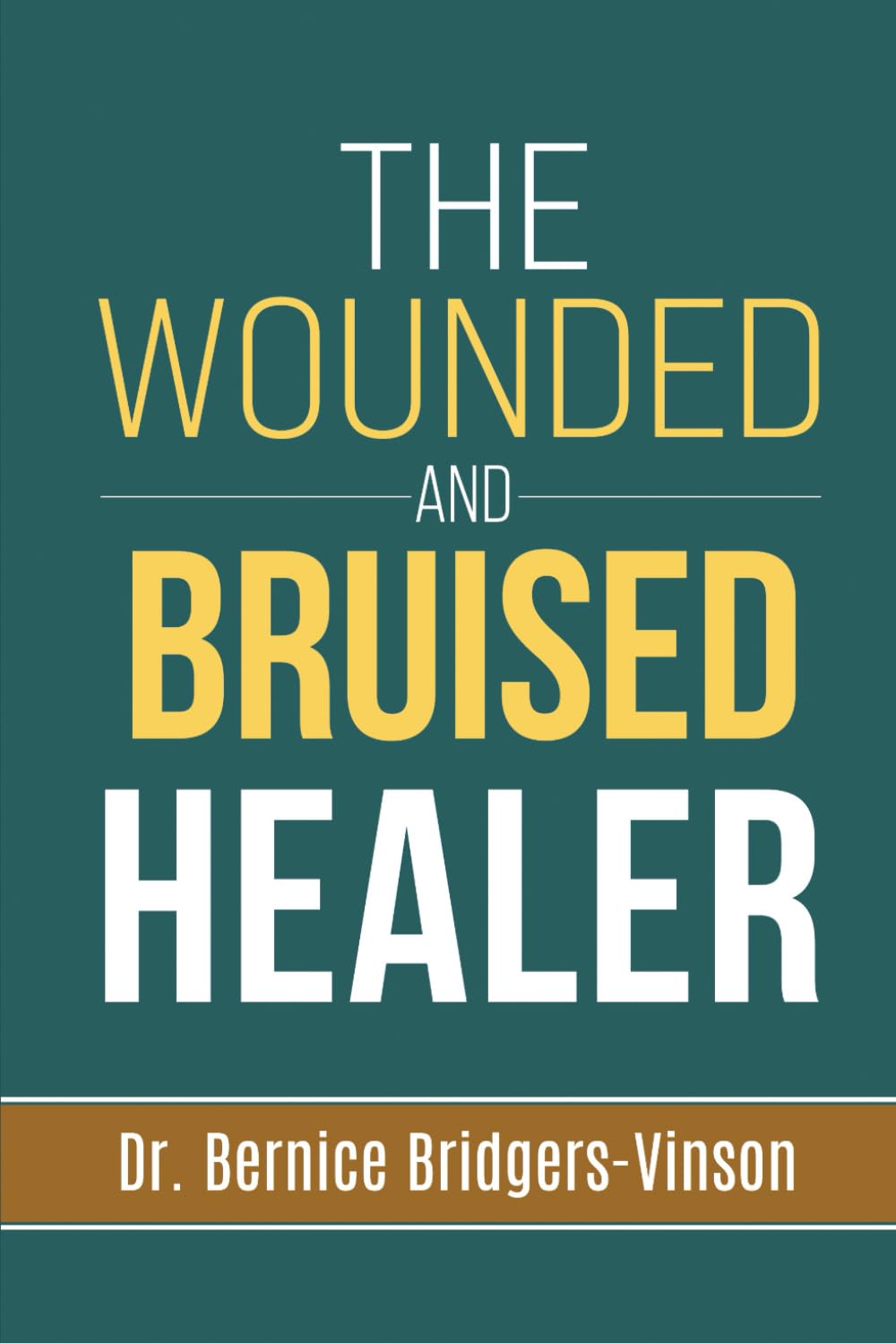 The Wounded And Bruised Healer      Paperback – January 19, 2026