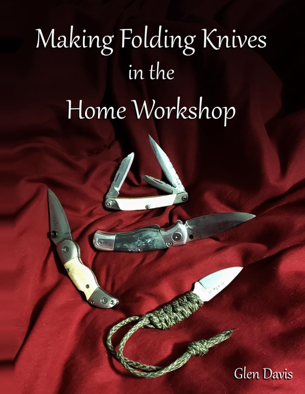 Making Folding Pocket Knives in the Home Workshop