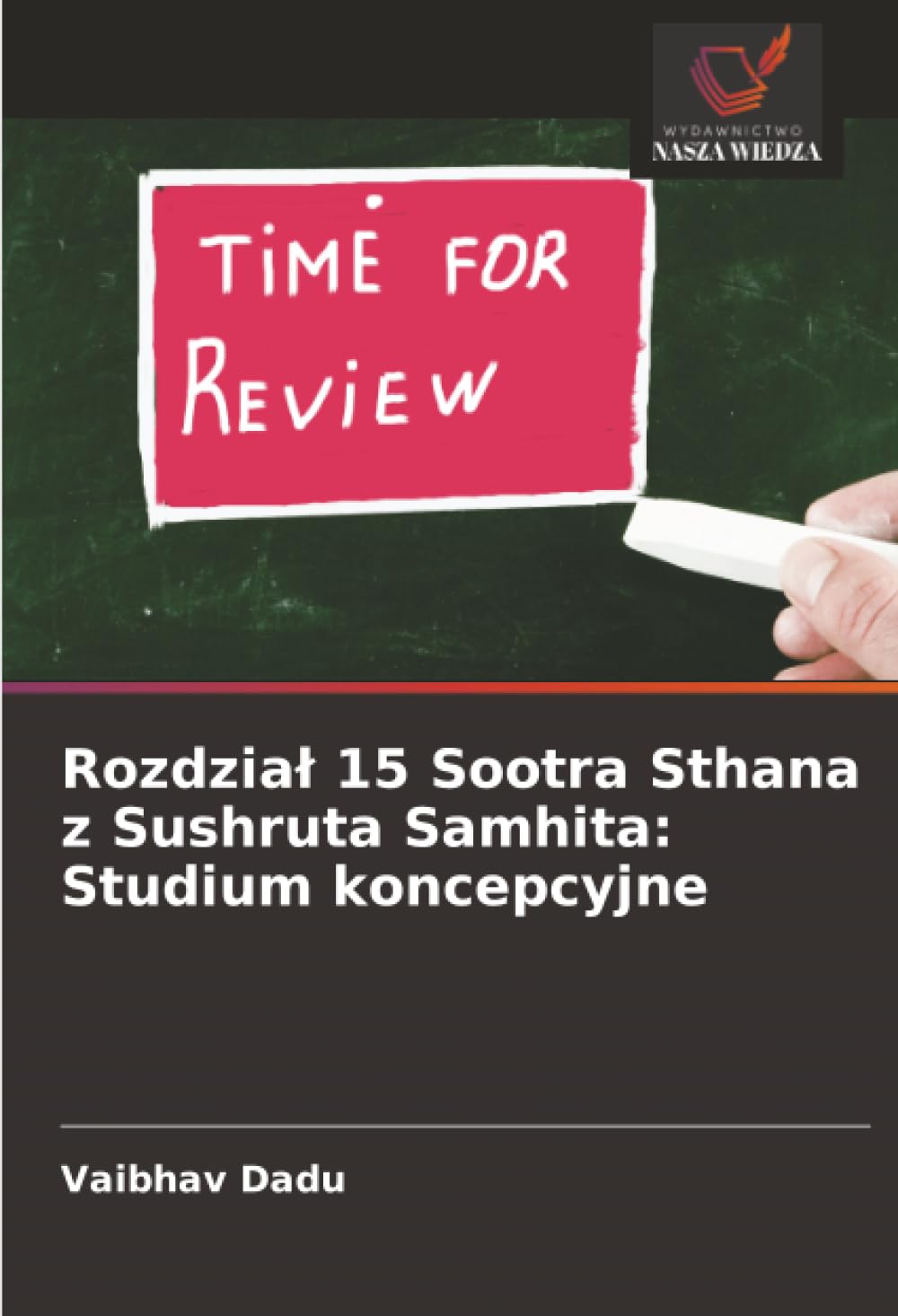 Rozdzia¿ 15 Sootra Sthana z Sushruta Samhita: Studium koncepcyjne