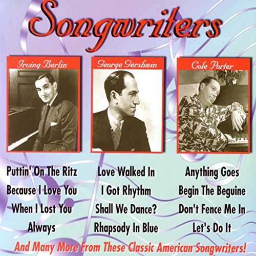Songwriters Irving Berlin, & Ira Gershwin, Cole Porter by