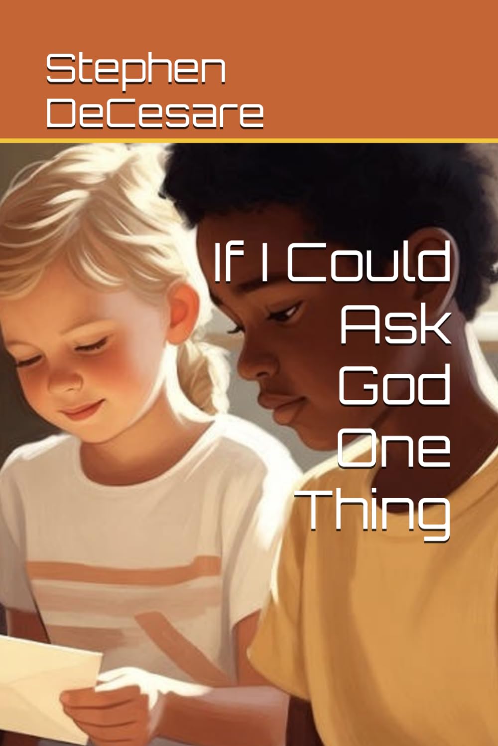 If I Could Ask God One Thing