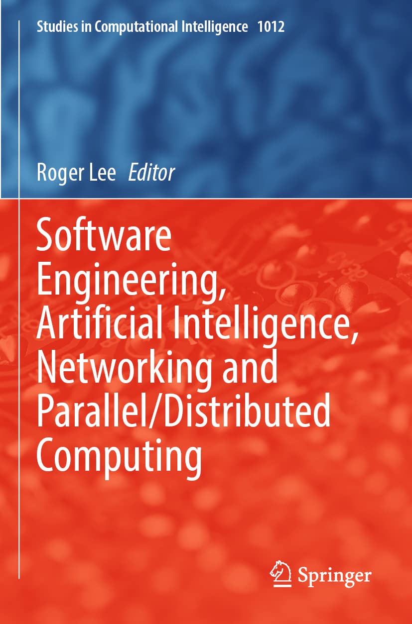 Software Engineering, Artificial Intelligence, Networking and Parallel/Distributed Computing: 1012