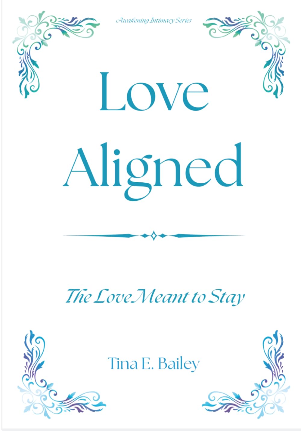 Love Aligned: The Love Meant To Stay