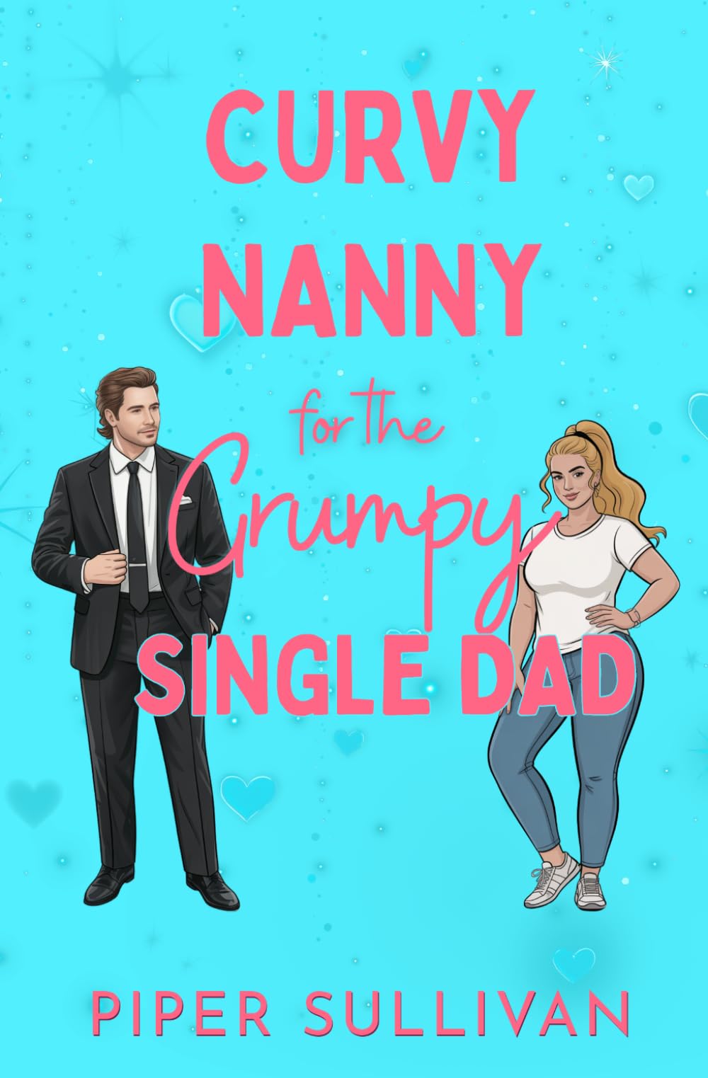 Curvy Nanny for the Grumpy Single Dad: (édition en Français) Une Romance avec un Milliardaire Grincheux et une Femme Ronde (Nounous Pulpeuses pour Papas Célibataires)