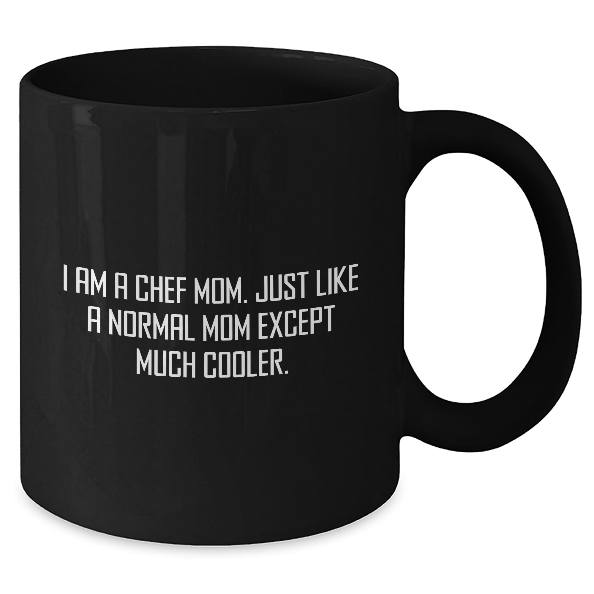I Am A Chef Mom Funny Black Coffee Mug Gifts from Chef Friends