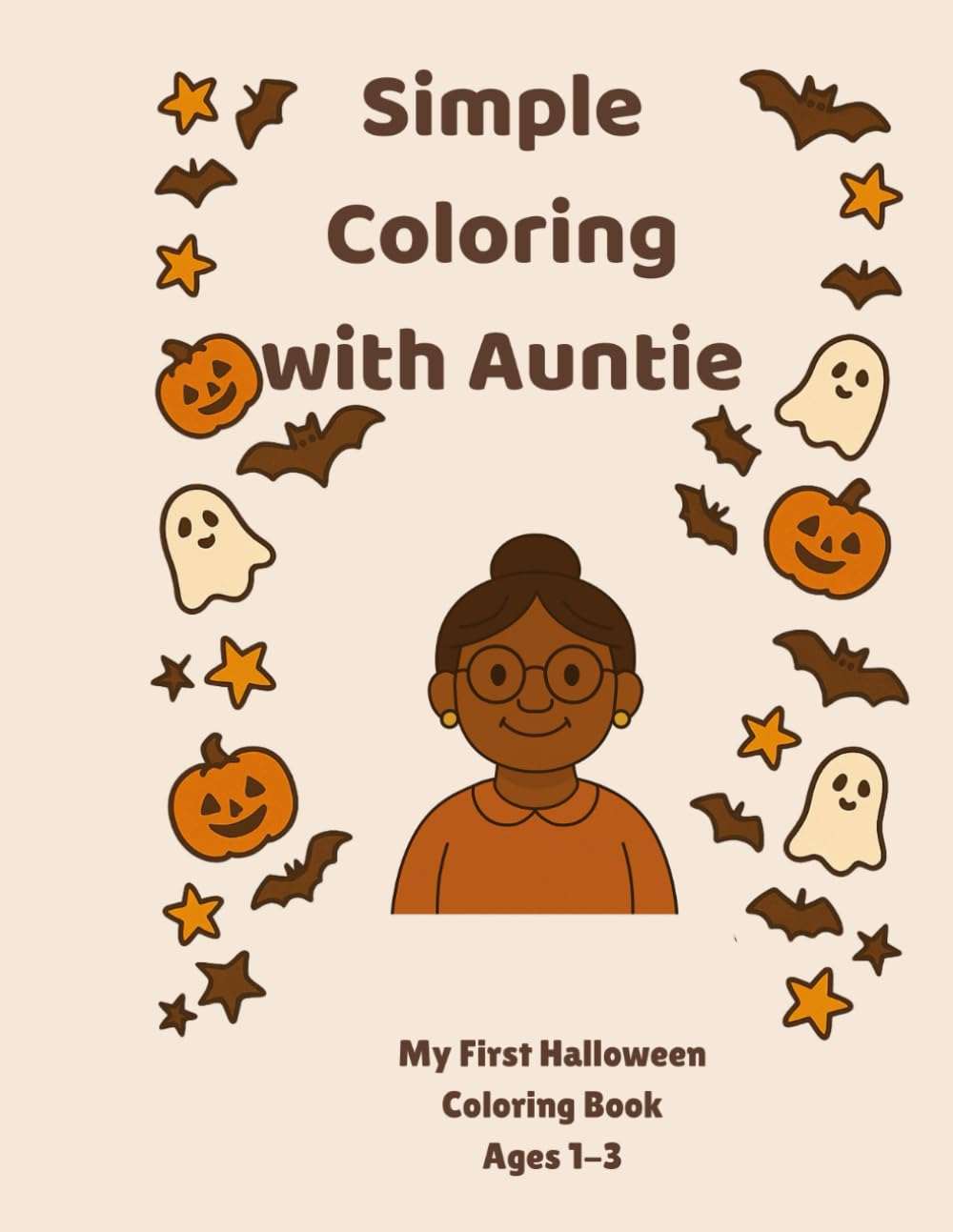 Simple Coloring with Auntie: My First Halloween Coloring Book