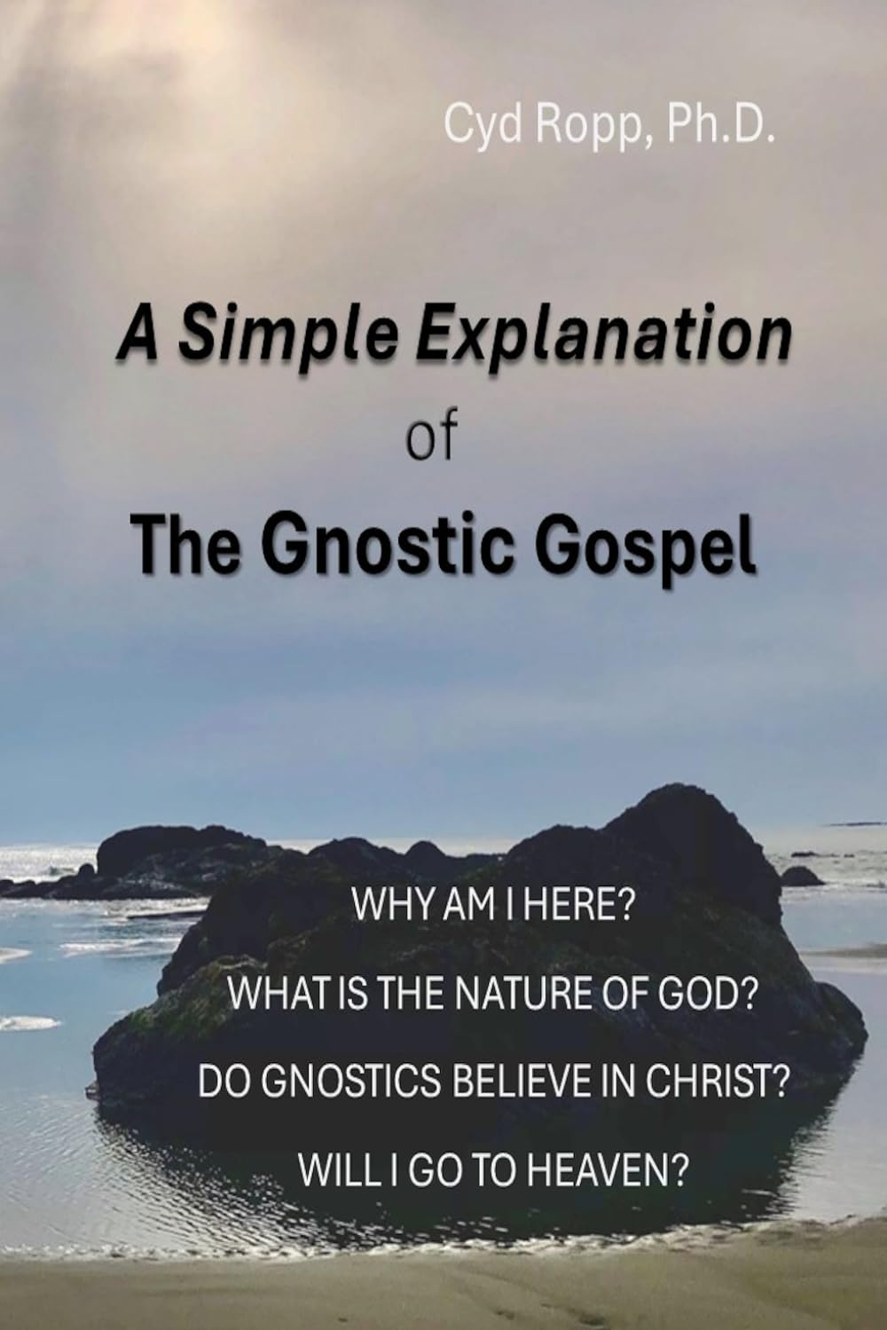 A Simple Explanation of the Gnostic Gospel (A Simple Gnostic Gospel)