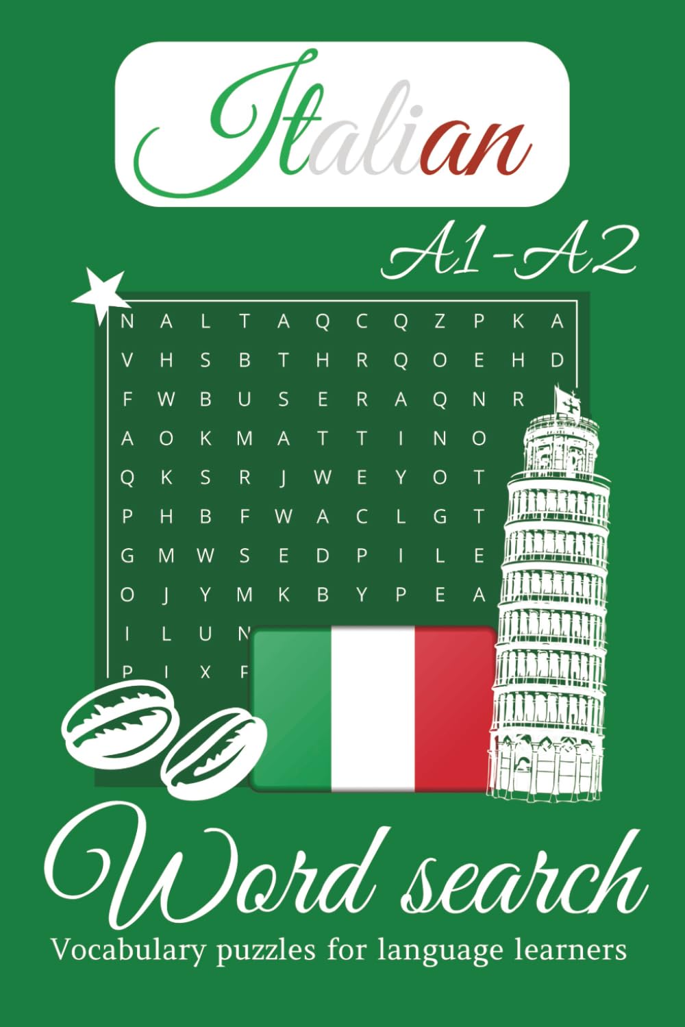 Italian A1-A2 Word Search Puzzle Book: Italian A1–A2 Word Search for Beginner Language Learners | 50+ Puzzles with Solutions, 50+ Vocabulary Topics | ... Print Activity Book | 6x9 inches, 110 pages