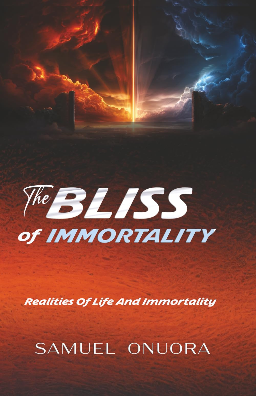 The BLISS of IMMORTALITY: Realities of Life And Immortality