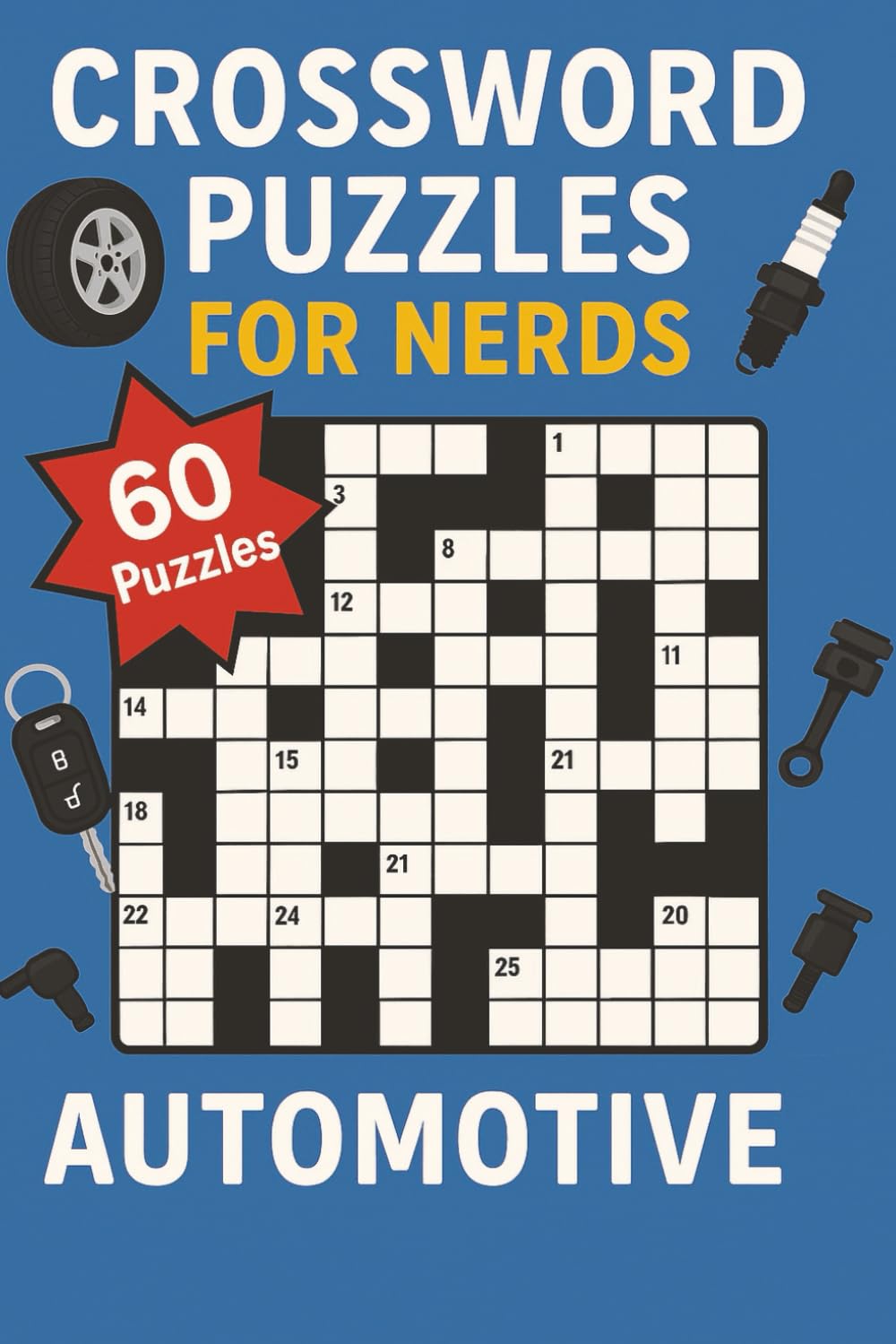 Crossword Puzzles for Nerds – Automotive: A Gear-Turning Puzzle Book for Mechanical Minds!