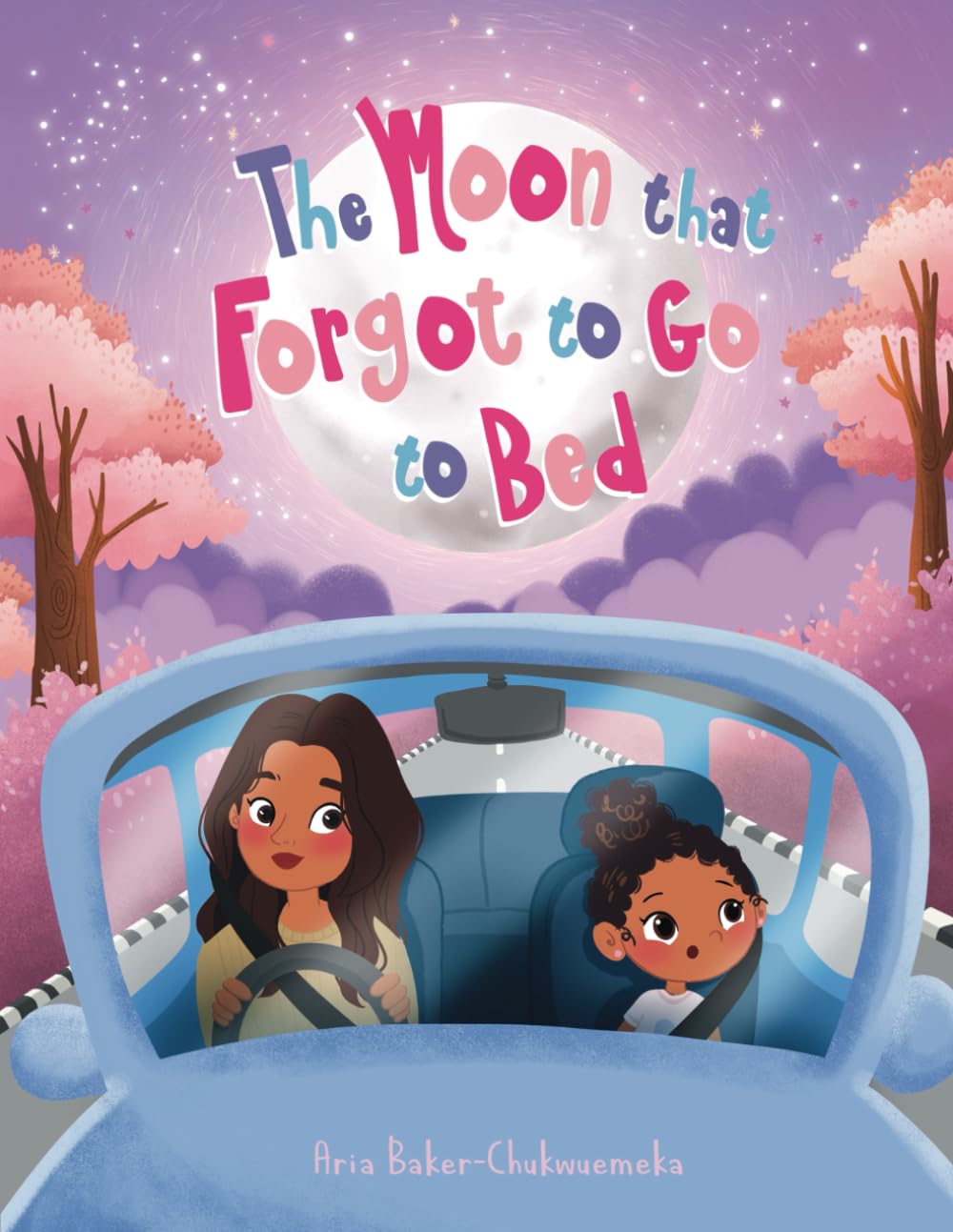 The Moon that forgot to go to bed: But why is that? Join in as we find out. (Ari’s an author - The Moon that forgot to go to bed)