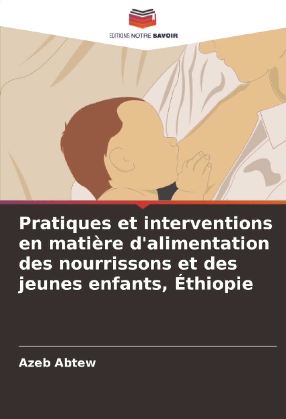 Pratiques et interventions en matière d'alimentation des nourrissons et des jeunes enfants, Éthiopie