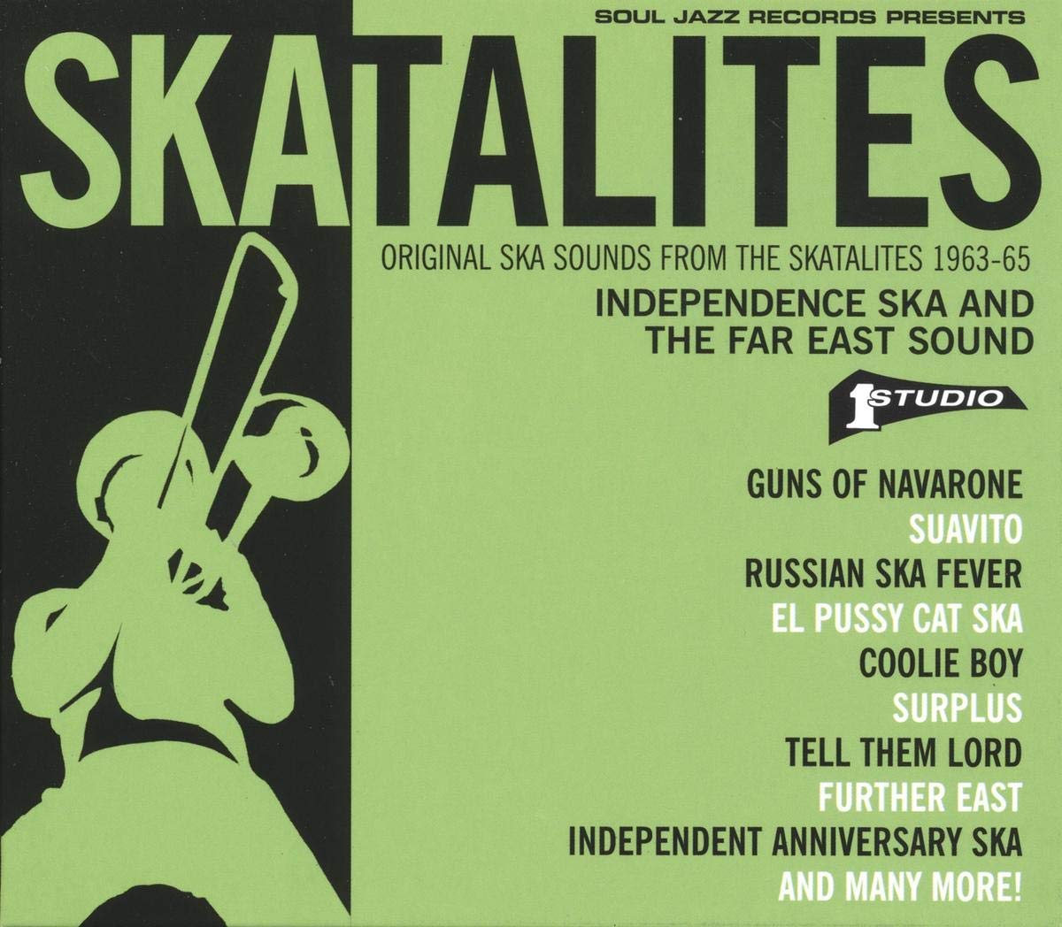 [Soul Jazz Records Presents] Skatalites: Independence Ska And The Far East Sound