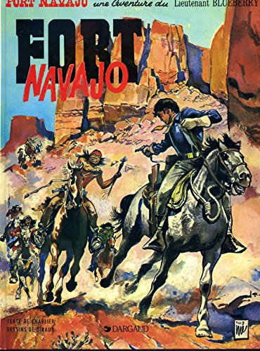 Blueberry, tome 1 : Fort Navajo Blueberry, tome 1 : Fort Navajo