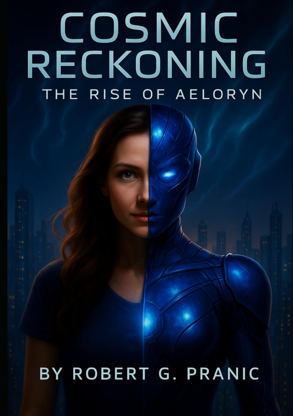 Cosmic Reckoning: The Rise of Aeloryn: Book One in the Cosmic Reckoning series: 1