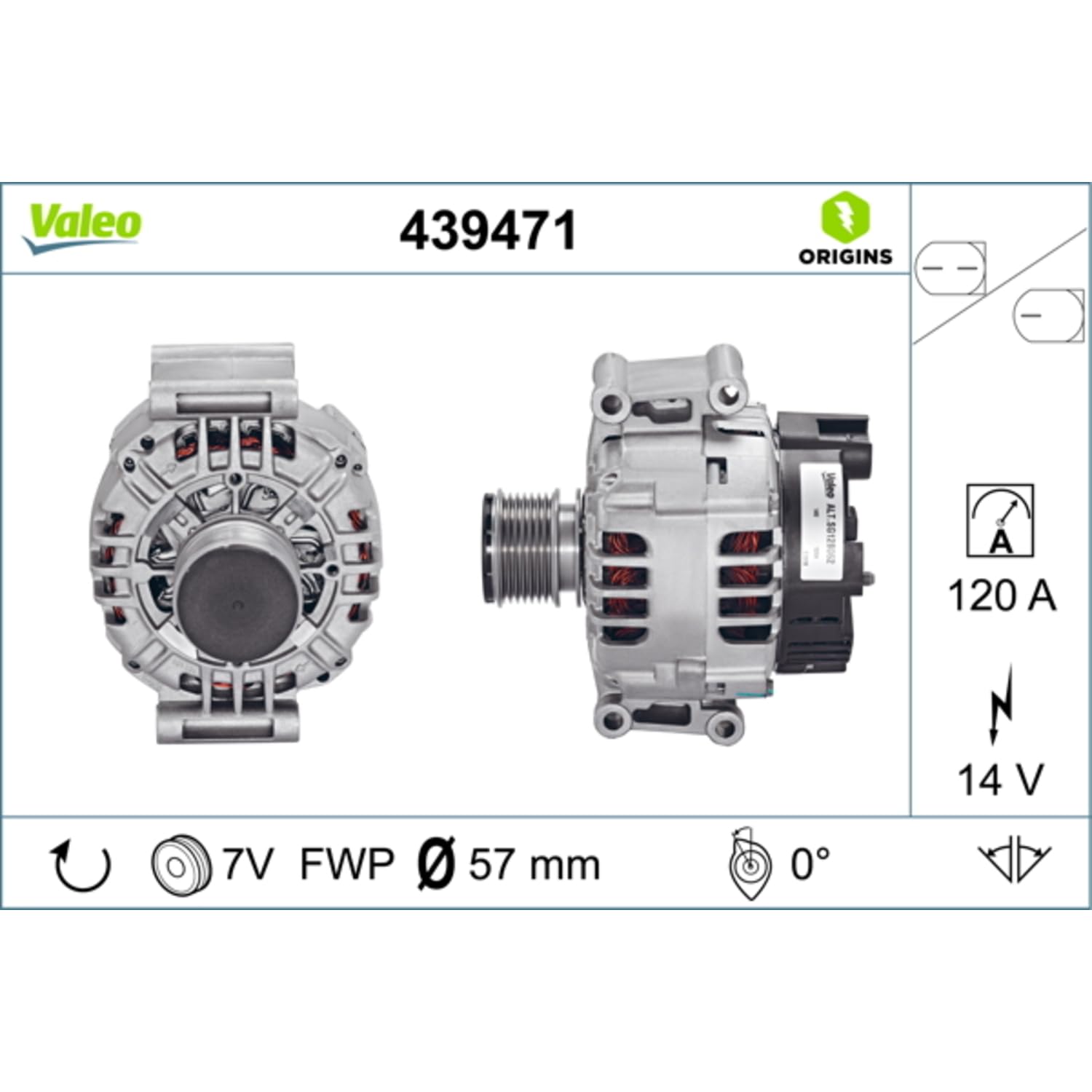 VALEO-439471-Alternador- Intensidad de carga del alternador: 120 Amp - Estrías: 7 estrías - Polea de correa: 57 mm - Tensión: 14 V - Sentido de rotación: CLOCKWISE