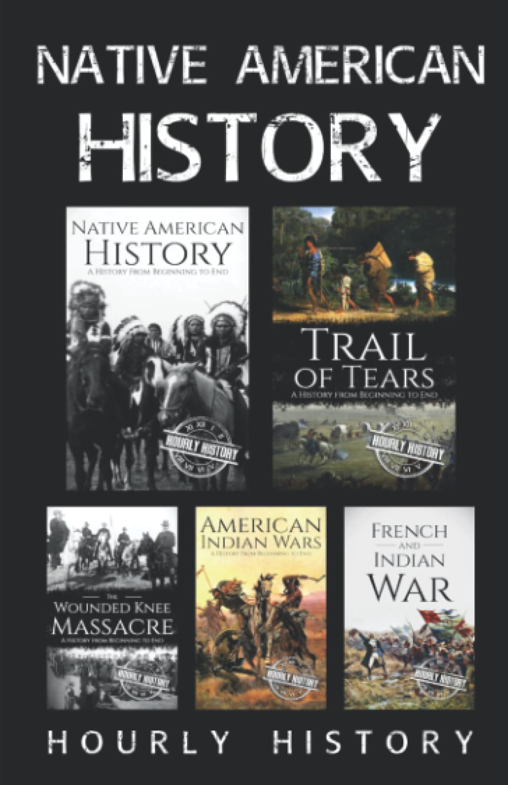 Native American History: Native American History, Trail of Tears, Wounded Knee Massacre, American Indian Wars, French and Indian War
