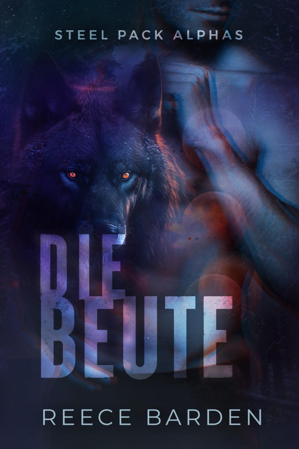 Die Beute: Eine paranormale, romantische Wolfshifter Roman: 3 (Steel Pack Alphas)