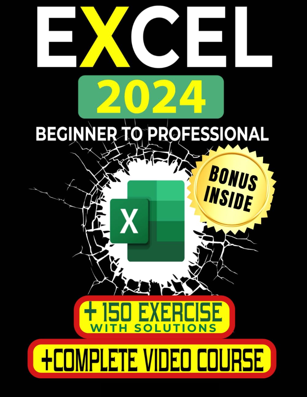 EXCEL CRASH COURSE: The Ultimate Guide to Master Microsoft Excel from Zero to Expert in 7 Days. Explore All Formulas, Functions, Charts, Pivot Tables, Step-By-Step Tutorials with Clear Illustrations