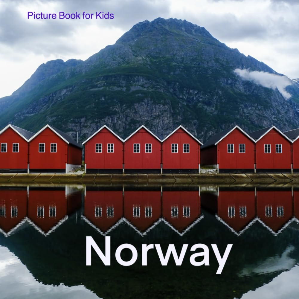 Picture Book for Kids :Norway: Discover the Rich Geography, History, and Culture of Norway (Countries of the World)