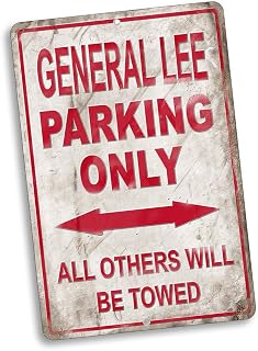 General Lee Parking Only Sign All Others Will Be Towed Vintage Style Metal Signs Metal Tin Aluminum Sign Garage Home Decor 8x12"
