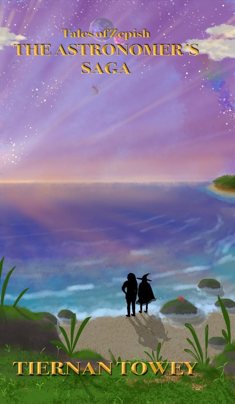 The Astronomer's Saga: Book One (Tales of Zepish)