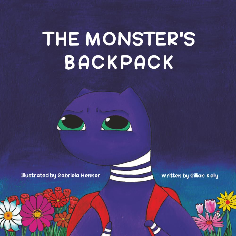 THE MONSTER’S BACKPACK: A Gentle Story About Big Feelings