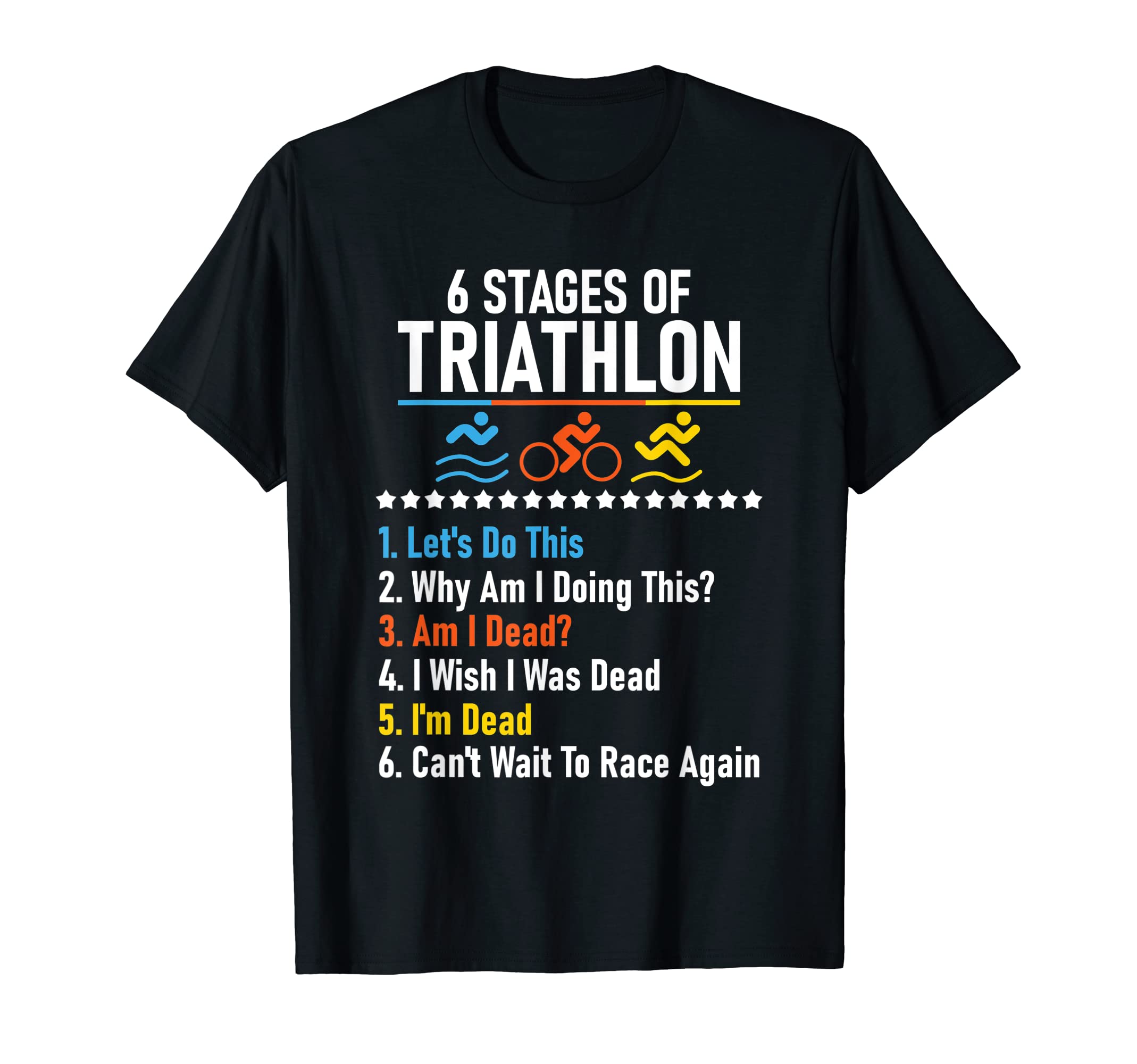 6 Stages of Triathlon - Athlete Running Swimming Bicycling T-Shirt