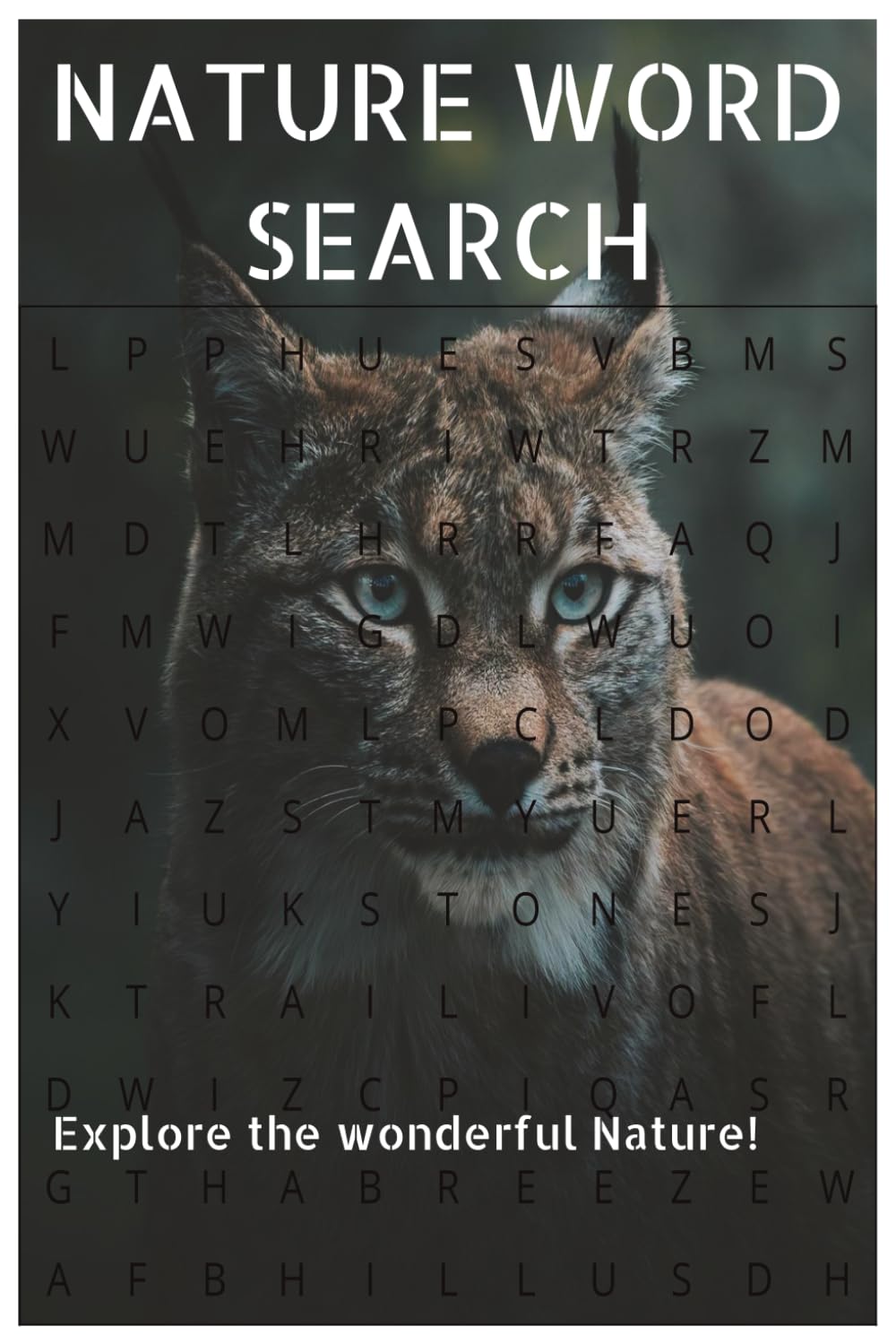 Nature word search: Discover the Outdoors Through 55 Nature Puzzles and 495 Hidden Words