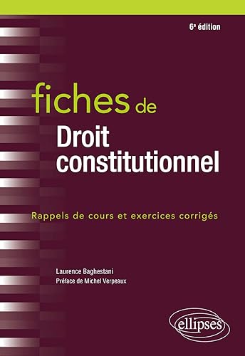 Fiches de droit constitutionnel: Rappels de cours et exercices corrigés