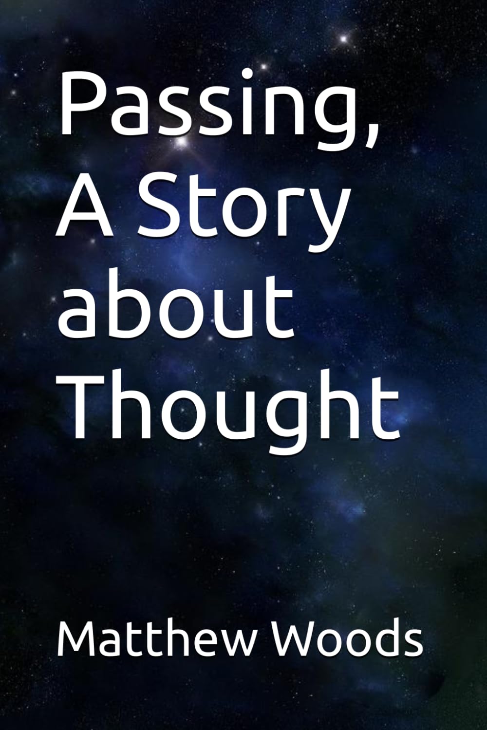 Passing, A Story about Thought