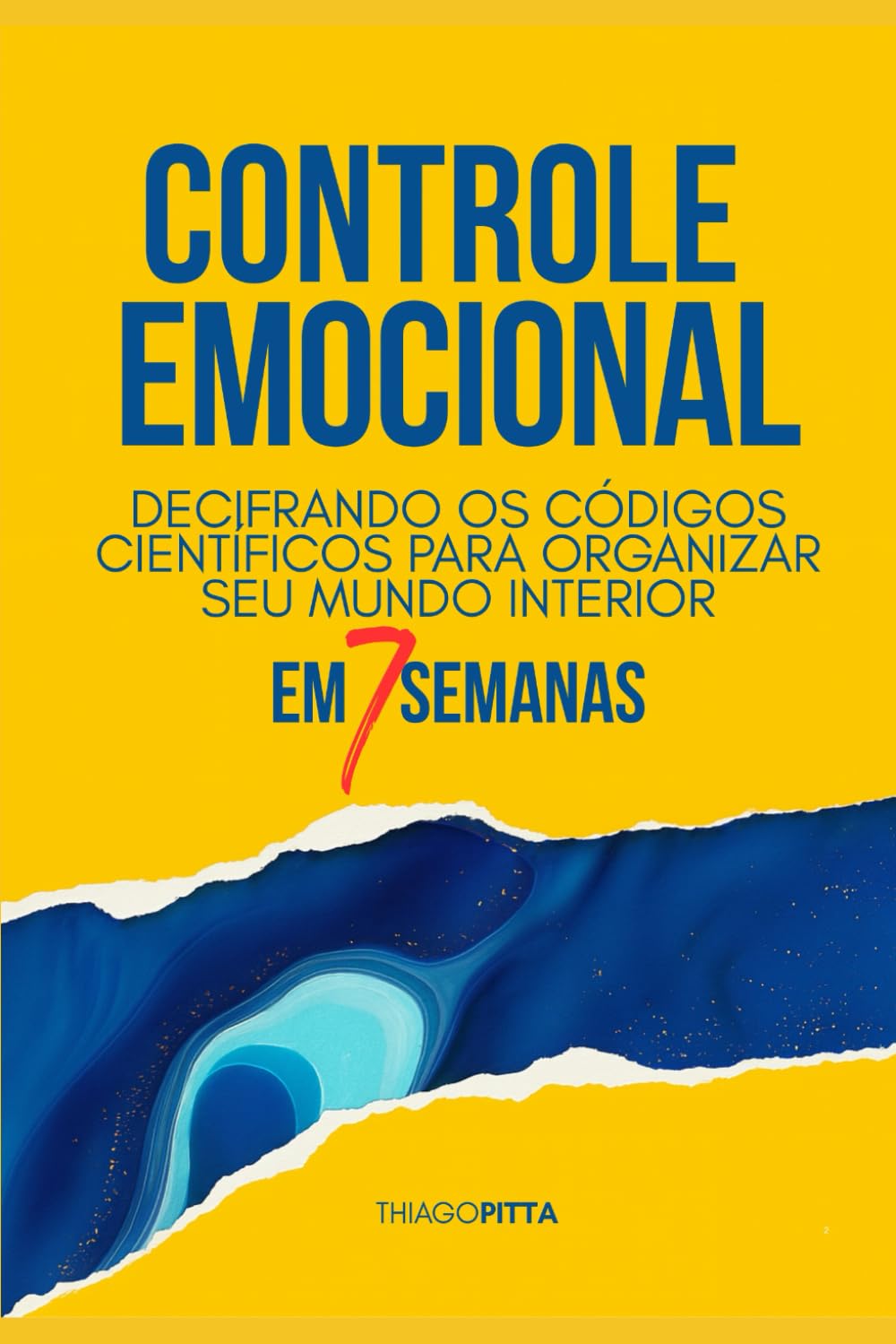 Emoções em ordem: o guia definitivo para mudança de vida e equilíbrio emocional em apenas 7 semanas