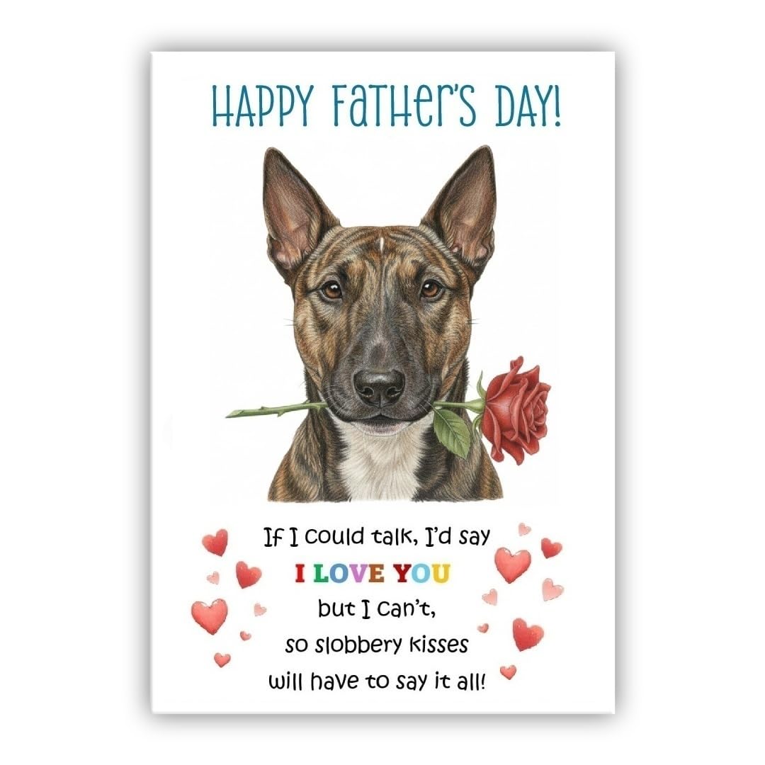 Father’s Day Card From the Dog. Adorable Fathers Day Pet Card. Many Breeds Available. (• Bull Terrier brindle)