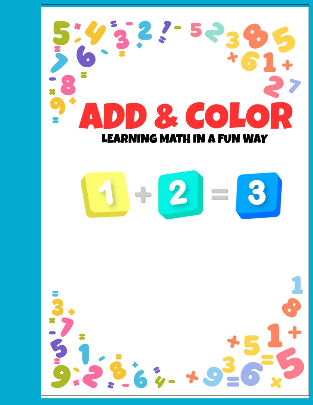 ADD & COLOR: LEARNING MATH IN A FUN WAY