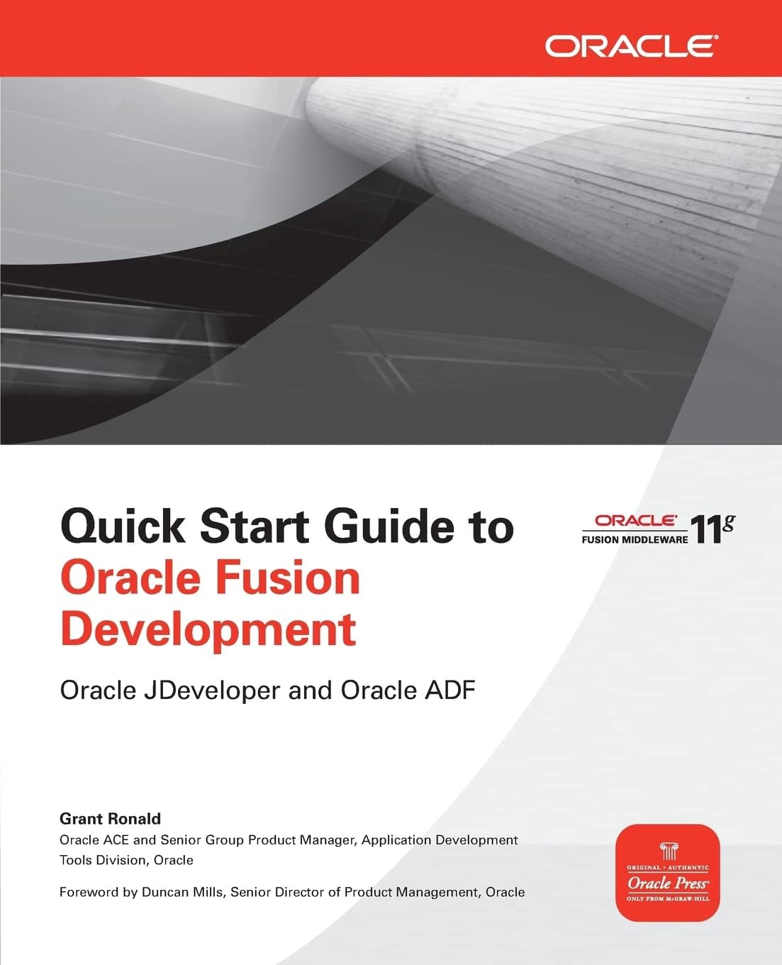 Quick Start Guide to Oracle Fusion Development: Oracle JDeveloper and Oracle ADF (Oracle Press)