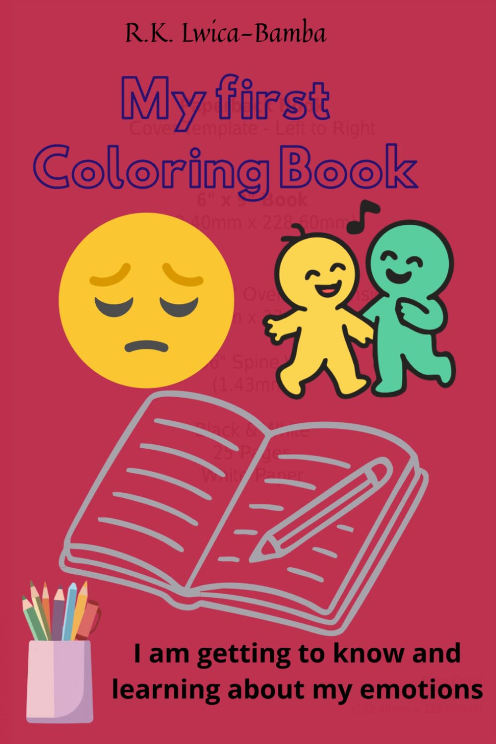 My First Emotions Coloring Book Ages 1–3: Fun and Easy Toddler Coloring Book to Learn Feelings – Happy, Sad, Angry and More with Big Simple Pages for Boys and Girls