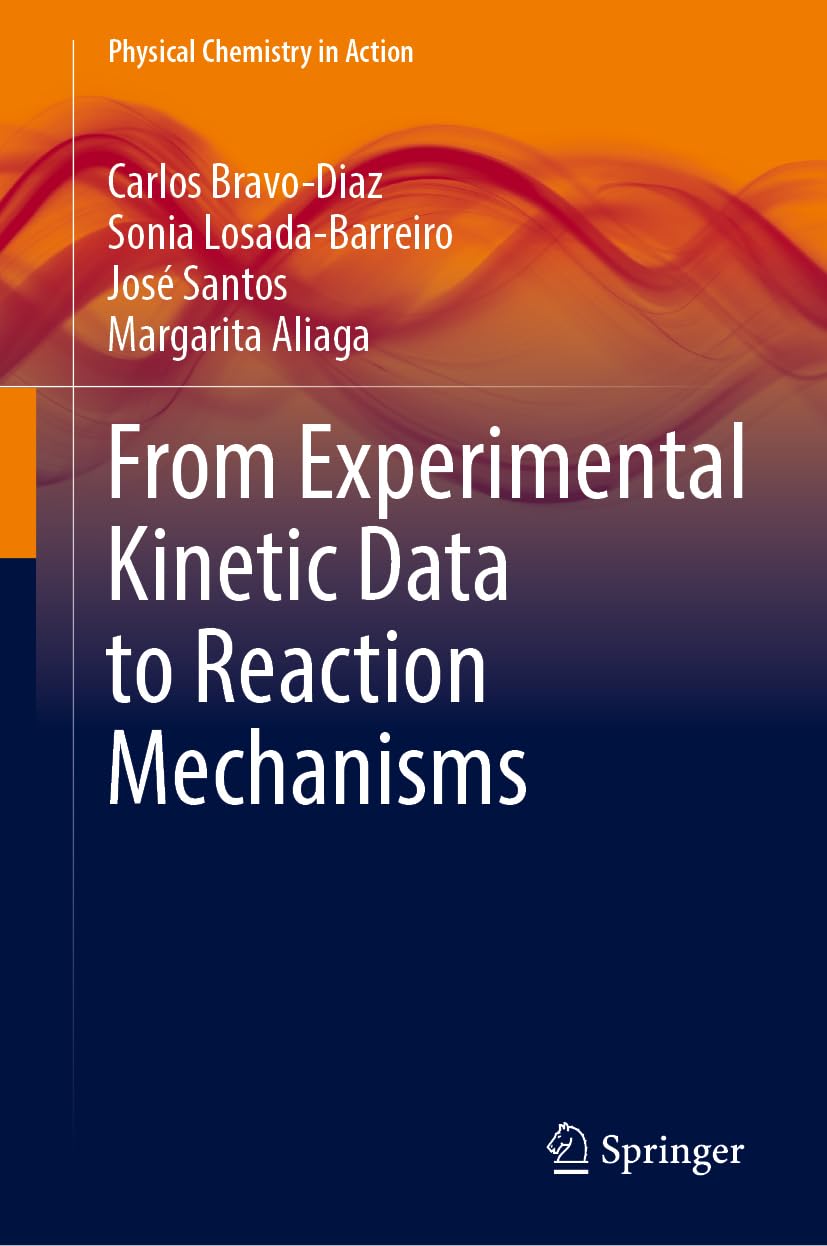 From Experimental Kinetic Data to Reaction Mechanisms (Physical Chemistry in Action)