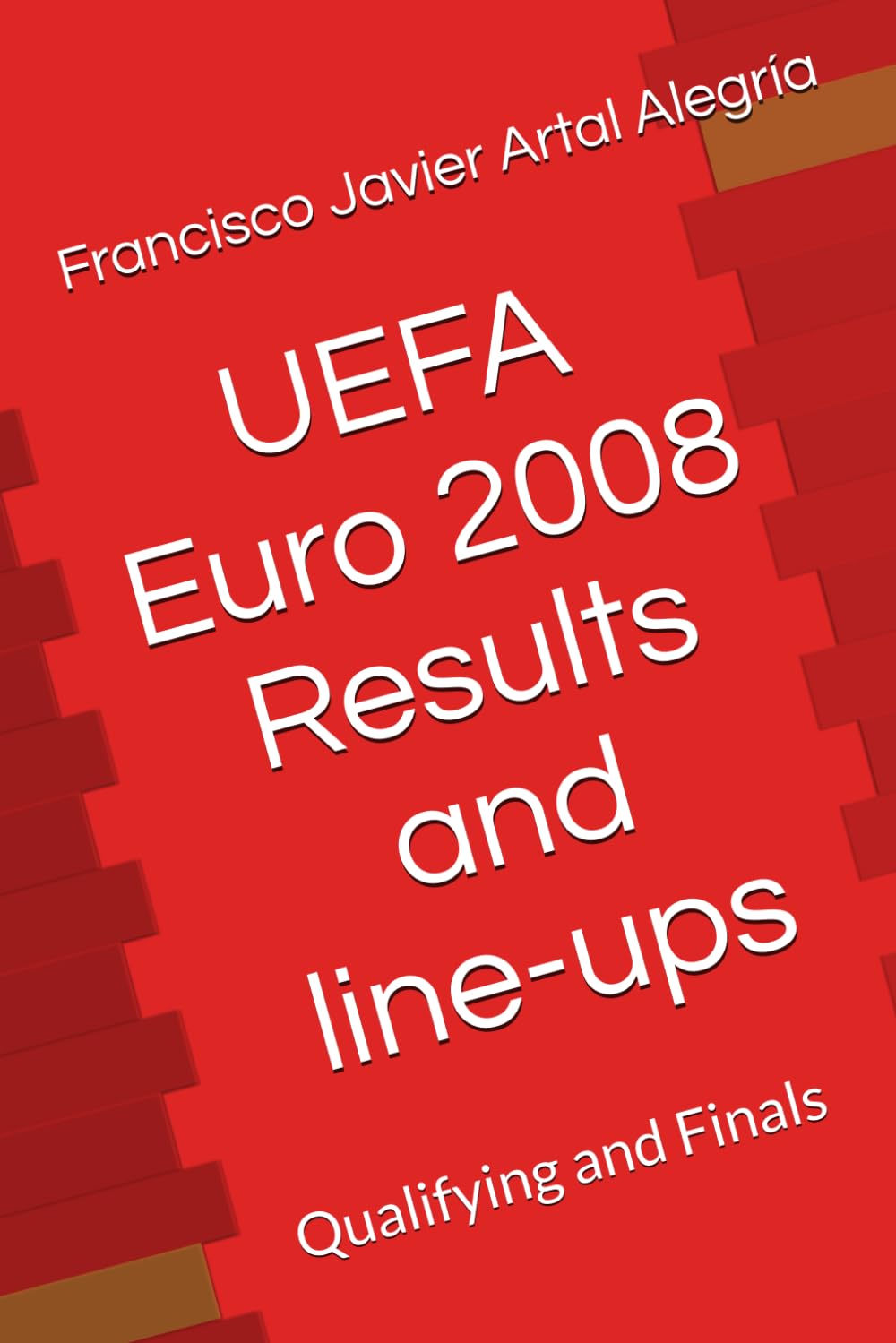UEFA Euro 2008 Results and line-ups: Qualifying and Finals (Euro Nations Cup Line-ups)